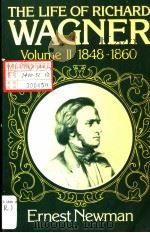 THE LIFE OF RICHARD WAGNER VOLUME II 1848-1860     PDF电子版封面  0521290953  ERNEST NEWMAN 