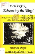 WAGNER REHEARSING THE ‘RING‘     PDF电子版封面  052123722X   
