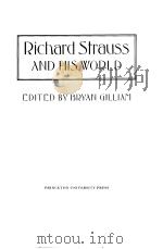 Richard Strauss AND HIS WORLD     PDF电子版封面  0691091463  BRYAN GILLIAM 