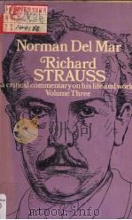 RICHARD STRAUSS  A CRITICAL COMMENTRAY ON HIS LIFE AND WORKS  VOLUME THREE（1972 PDF版）