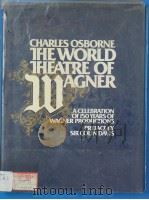 THE WORLD THEATRE OF WAGNER   1982  PDF电子版封面  0714822582   