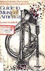GUIDE TO MUSICAL AMERICA     PDF电子版封面  0871967014  Lynne Gusikoff 