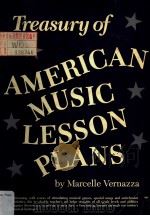 TREASURY OF AMERICAN MUSIC LESSON PLANS     PDF电子版封面  0139306514   