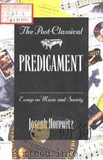 The Post-Classical Predicament Essays on Music and Society（ PDF版）