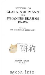 LETTERS OF CLARA SCHUMANN AND JOHANNES BRAHMS 1853-1896 VOLUME II     PDF电子版封面  0844300195   