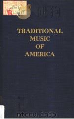 TRADITIONAL MUSIC OF AMERICA     PDF电子版封面  0306775883  Ira W.Ford 