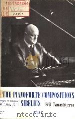 THE PIANOFORTE COMPOSITIONS OF SIBELIUS     PDF电子版封面    ERIK TAWASTSTJERNA 