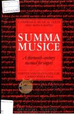 THE SUMMA MUSICE:A THIRTEENTH-CENTURY MANUAL FOR SINGERS   1991  PDF电子版封面  0521404207  CHRISTOPHER PAGE 