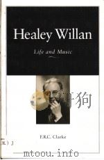 Healey Willan:Life and Music     PDF电子版封面  0802081363  F.R.C.CLARKE 
