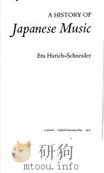 A HISTORY OF JAPANESE MUSIC     PDF电子版封面  0193162032  ETA HARICH-SHCNEIDER 