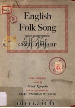 ENGLISH FOLK SONG:Some Conclusions   1954  PDF电子版封面    CECIL J.SHARP 