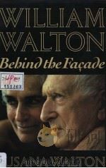 WILLIAM WALTON  Behind the Facade   1988  PDF电子版封面  0193151561  SUSANA WALTON 