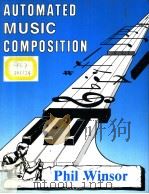 AUTOMATED MUSIC COMPOSITION     PDF电子版封面  0929398386  PHIL WINSOR 