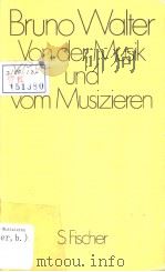 Von Der Musik und vom Musizieren     PDF电子版封面  3100905067  BRUNO WALTER 
