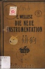 DIE NEUE INSTRUMENTATION 91     PDF电子版封面    EGON WELLESZ 