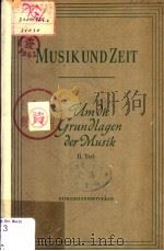 MUSIK UND ZEIT·BAND  Ⅶ  Um die Grundlagen der Musik  Ⅱ.Teil     PDF电子版封面    J.W.Stalins 