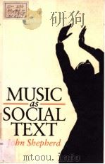 Music as Social Text   1991  PDF电子版封面  0745608264  John Shephedrd 