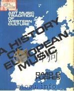 A HISTORY OF EUROPEAN MUSIC THE ART MUSIC TRADITION OF WESTERN CULTURE（1974 PDF版）