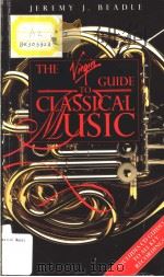 THE Virgin GUIDE TO CLASSICAL MUSIC   1993  PDF电子版封面  0863696589   