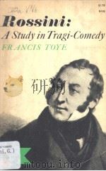 ROSSINI A Study in Tragi-Comedy   1963  PDF电子版封面    FRANCIS TOYE 