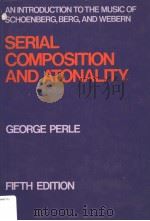 SERIAL COMPOSITION AND ATONALITY     PDF电子版封面  0520043650  GEORGE PERLE 