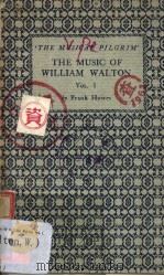 THE MUSICAL PILGRIM  THE MUSIC OF WILLIAM WALTON  VOLUME 1（1942 PDF版）