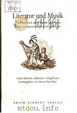 LITERATUR UND MUSIK  Ein Handbuch zur Theorie und Praxis eines komparatistischen Grenzgebietes     PDF电子版封面  3503016503   