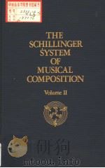 THE SCHILLINGER SYSTEM OF MUSICAL COMPOSITION VOLUME II     PDF电子版封面  0306775220   