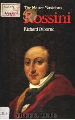 Rossini   1986年第1版  PDF电子版封面    Richard Osborne 