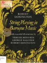 String Playing in Baroque Music   1977  PDF电子版封面  0571100147   
