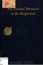 The Practical Harmonist at the harpsichord     PDF电子版封面  0306760177   