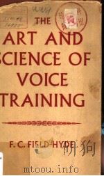 The Art and Science of Voice Training     PDF电子版封面    F.C.FIELD-HYDE 