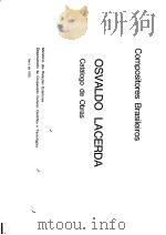 COMPOSITORES BRASILEIROS OSVALDO LACERDA CATALOGO DE OBRAS     PDF电子版封面     