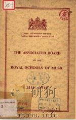 THE ASSOCIATED BOARD OF THE ROYAL SCHOOLS OF MUSIC  1889-1948     PDF电子版封面     