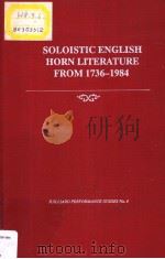 SOLOISTIC ENGLISH HORN LITERATURE FROM 1736-1984     PDF电子版封面  0918728789   