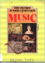 THE OXFORD JUNIOR COMPANION TO MUSIC   1979  PDF电子版封面  019314302X  Michael Hurd 