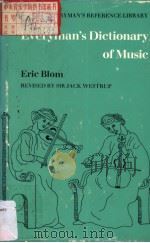 Everyman's Dictionary of music   1947年第1版  PDF电子版封面    Eric Blom 