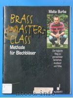 BRASS MASTERCLASS METHODE FUR BLECHBLASER     PDF电子版封面    MALTE BURBA 