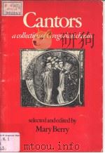 Cantors a collection of Gregorian chants   1979  PDF电子版封面  0521221498  Mary Berry 