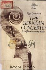 The German Concerto   1980  PDF电子版封面  0198161220  PIPPA DRUMMOND 