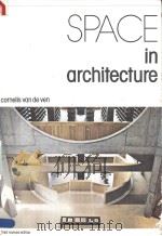 Cornelis van de Ven SPACE in ARCHITECTURE     PDF电子版封面  9023222814   