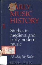 EARLY MUSIC HISTORY 1 STUDIES IN MEDIEVAL AND EARLY MODERN MUSIC     PDF电子版封面    IAIN FENLON 