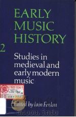 EARLY MUSIC HISTORY 2 STUDIES IN MEDIEVAL AND EARLY MODERN MUSIC（ PDF版）