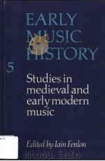 EARLY MUSIC HISTORY 5 STUDIES IN MEDIEVAL AND EARLY MODERN MUSIC（ PDF版）