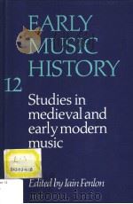 EARLY MUSIC HISTORY 12 STUDIES IN MEDIEVAL AND EARLY MODERN MUSIC（ PDF版）