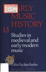 EARLY MUSIC HISTORY 13 STUDIES IN MEDIEVAL AND EARLY MODERN MUSIC（ PDF版）