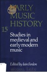 EARLY MUSIC HISTORY 15 STUDIES IN MEDIEVAL AND EARLY MODERN MUSIC（ PDF版）