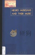 NEGRO MUSICANS AND THEIR MUSIC     PDF电子版封面  0306706520   
