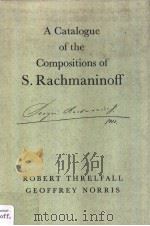 S.RACHMANINOFF     PDF电子版封面  085967617X  ROBERT THRELFALL AND GEOFFREY 