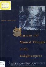 RAMEAU AND MUSICAL THOUGHT IN THE ENLIGHTENMENT     PDF电子版封面  0521420407   